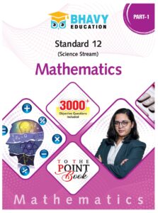 Class 12 - MATHEMATICS Practice book by Bhavy Education
